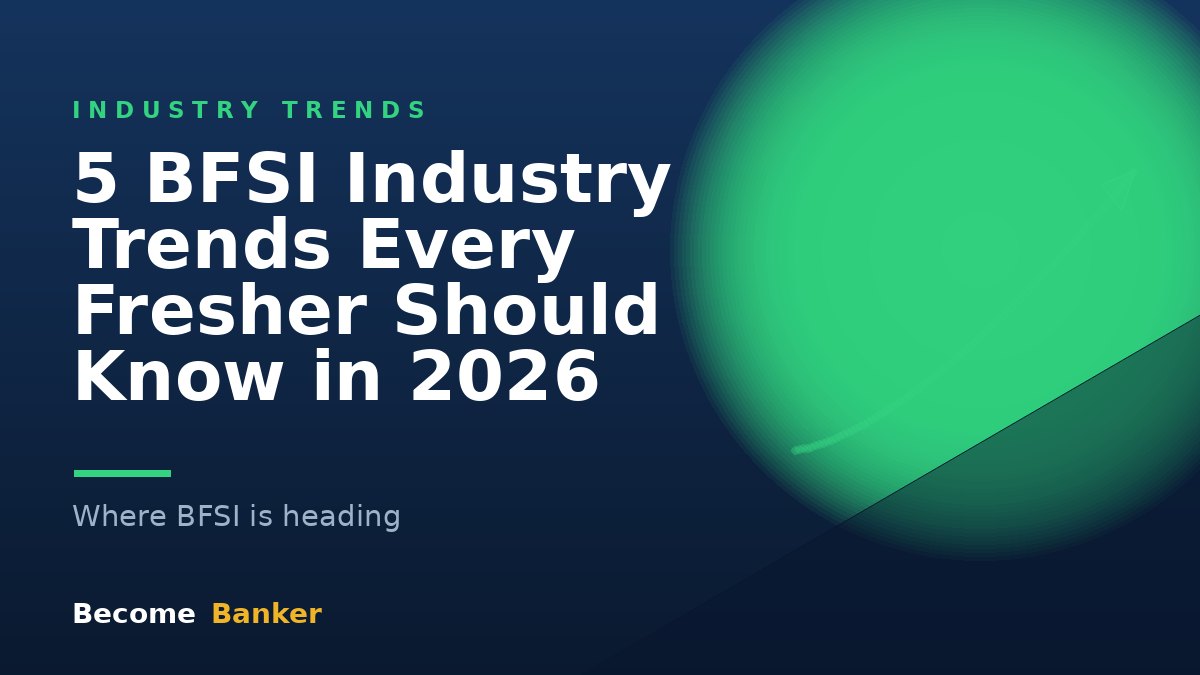 5 BFSI Industry Trends Every Fresher Should Know in 2026