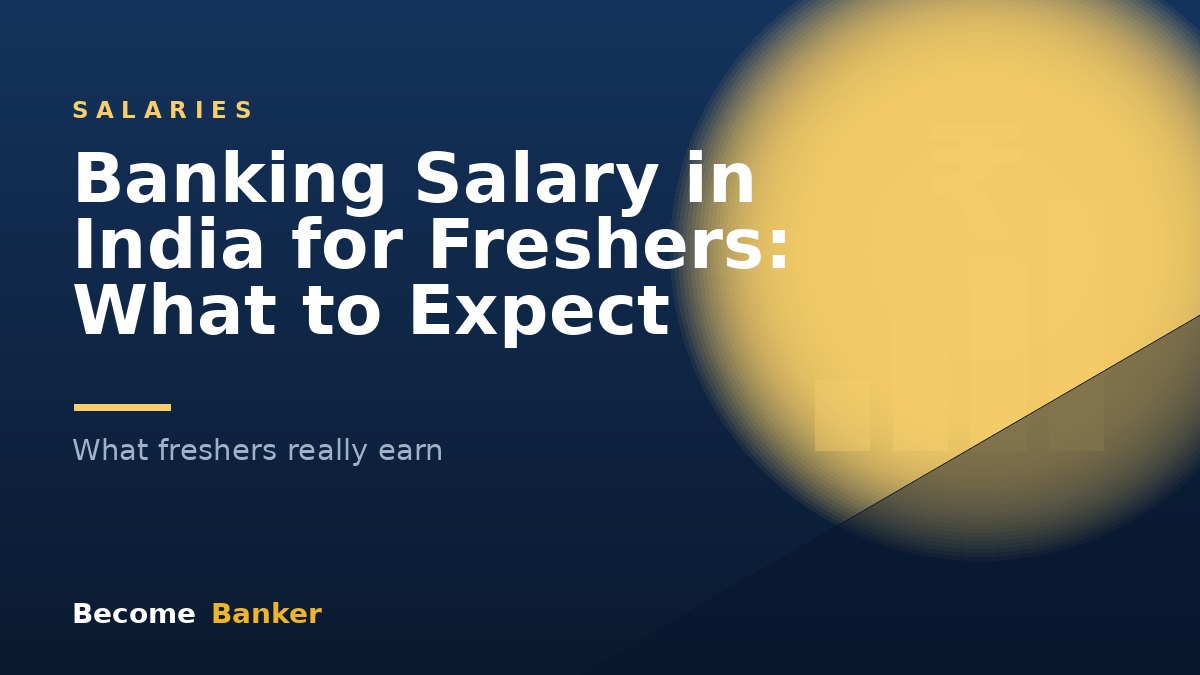 Banking Salary in India for Freshers: What to Expect
