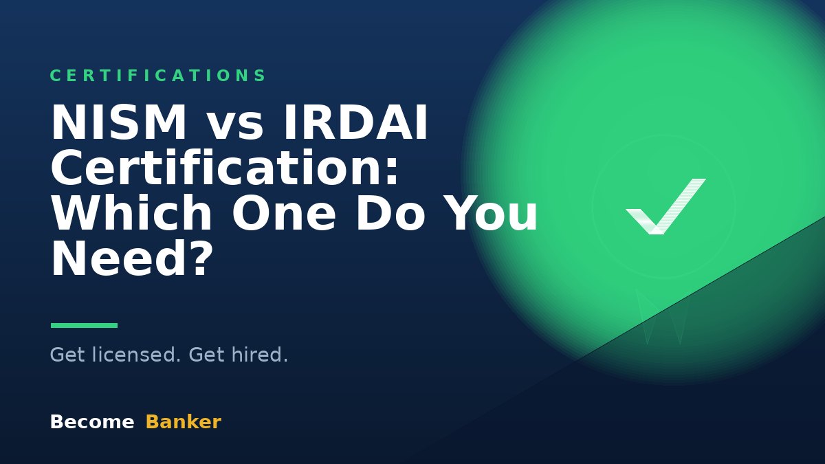 NISM vs IRDAI Certification: Which One Do You Need?