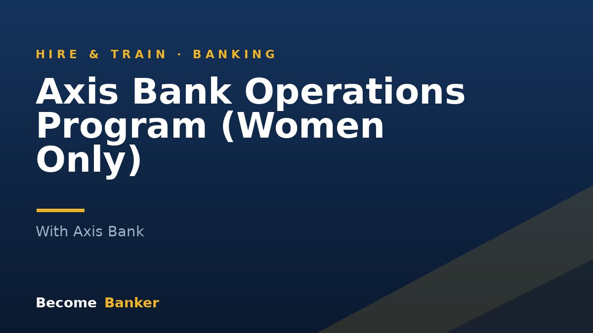 Axis Bank Operations Program (Women Only)
